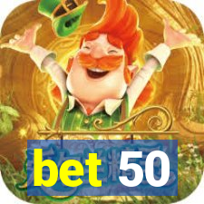 bet 50